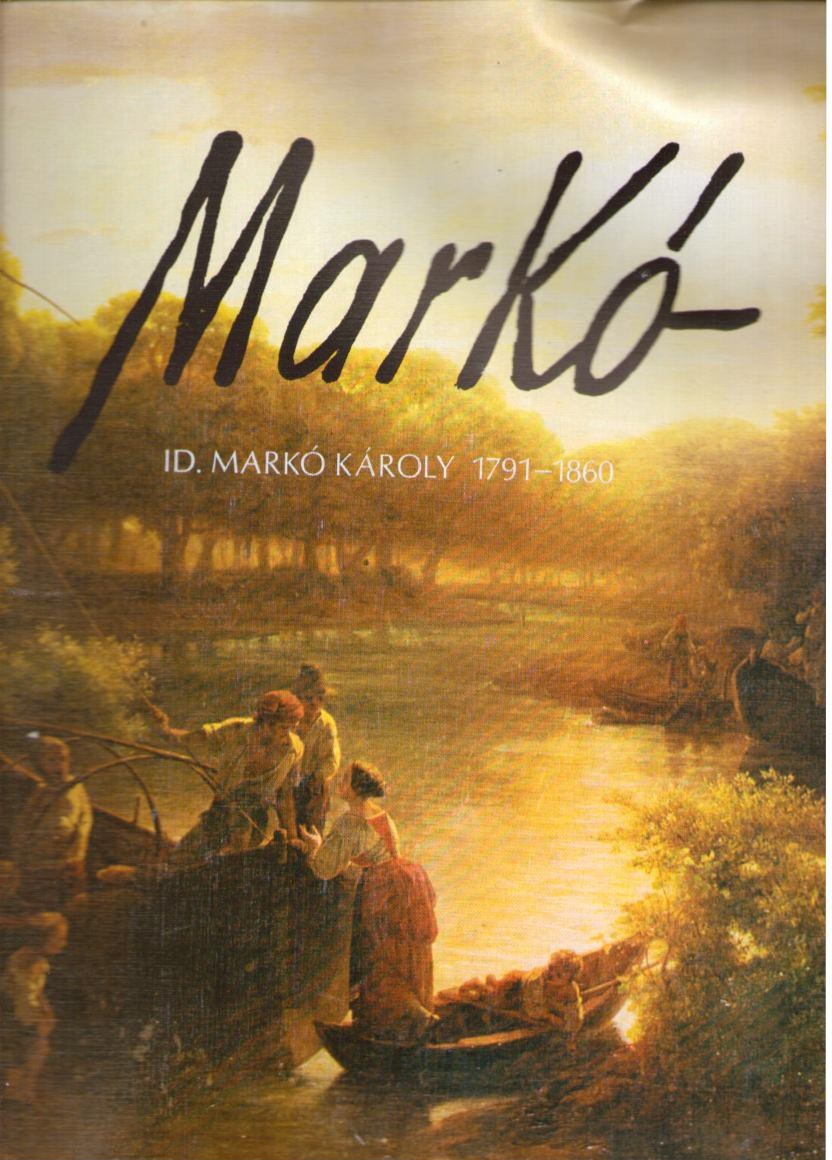 Bodnár Éva - Markó Károly - Markó - Id. Markó Károly (1791-1860 ...